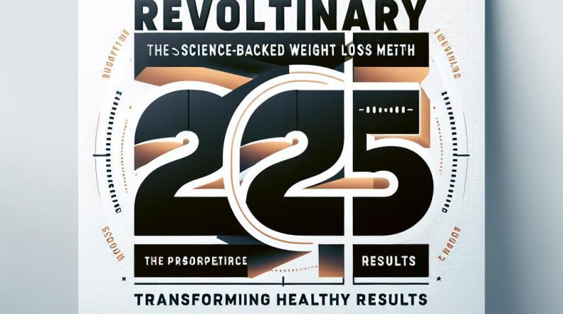 Revolutionary 2025: The Science-Backed Weight Loss Method Transforming Healthy Results