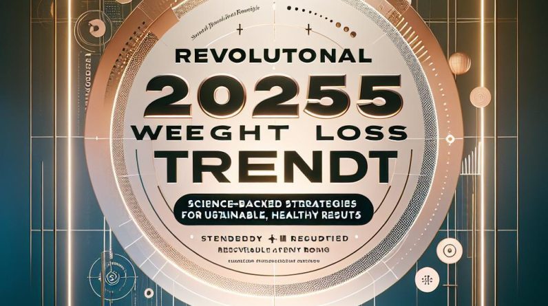 Revolutionary 2025 Weight Loss Trend: Science-Backed Strategies for Sustainable, Healthy Results - 22416 revolutionary 2025 weight loss trend science backed strategies for sustainable healthy results Revolutionary 2025 Weight Loss Trend: Science-Backed Strategies for Sustainable, Healthy Results