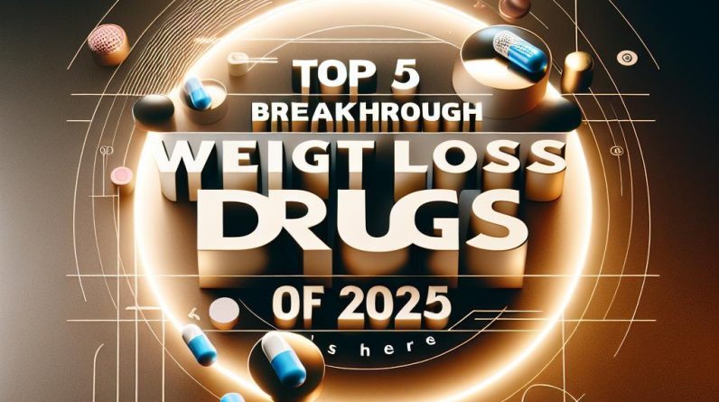 Top 5 Breakthrough Weight Loss Drugs of 2025: The Future of Fat Loss is Here - 22802 top 5 breakthrough weight loss drugs of 2025 the future of fat loss is here Top 5 Breakthrough Weight Loss Drugs of 2025: The Future of Fat Loss is Here