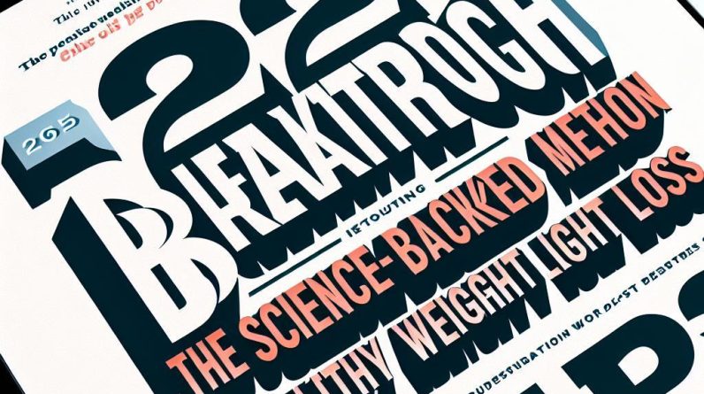 2025 Breakthrough: The Science-Backed Method Revolutionizing Healthy Weight Loss
