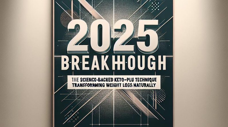 2025 Breakthrough: The Science-Backed Keto-Plus Technique Transforming Weight Loss Naturally