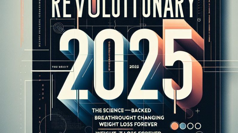 Revolutionary 2025: The Science-Backed Breakthrough Changing Weight Loss Forever